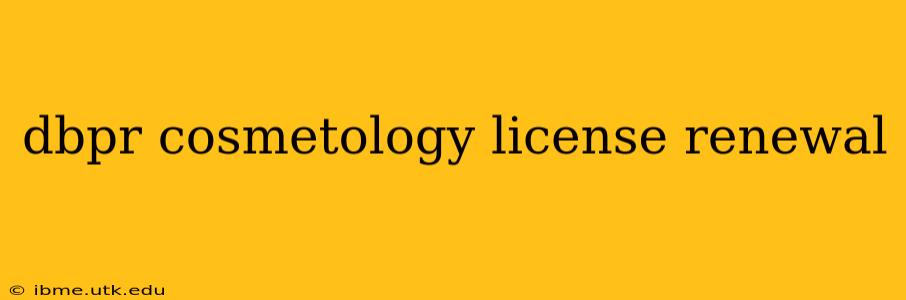dbpr cosmetology license renewal