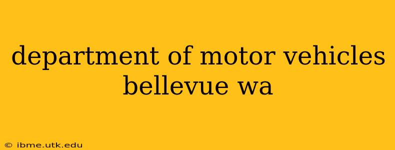 department of motor vehicles bellevue wa