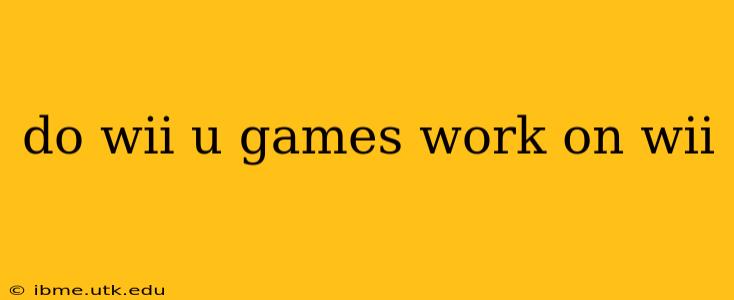 do wii u games work on wii
