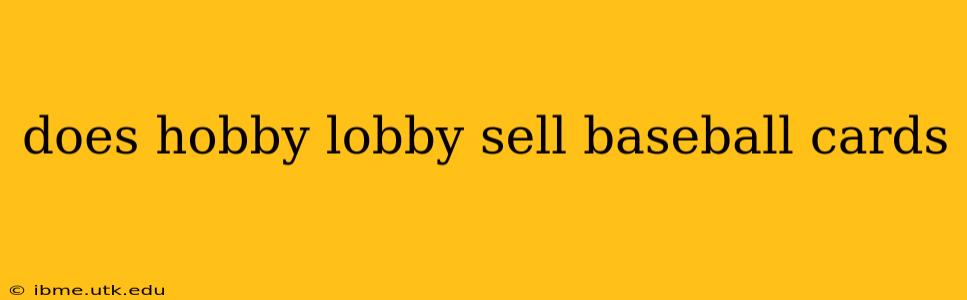 does hobby lobby sell baseball cards