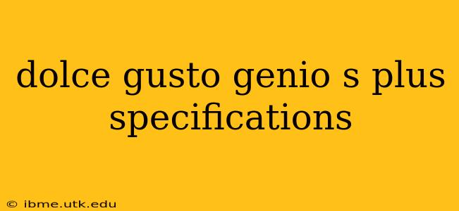 dolce gusto genio s plus specifications