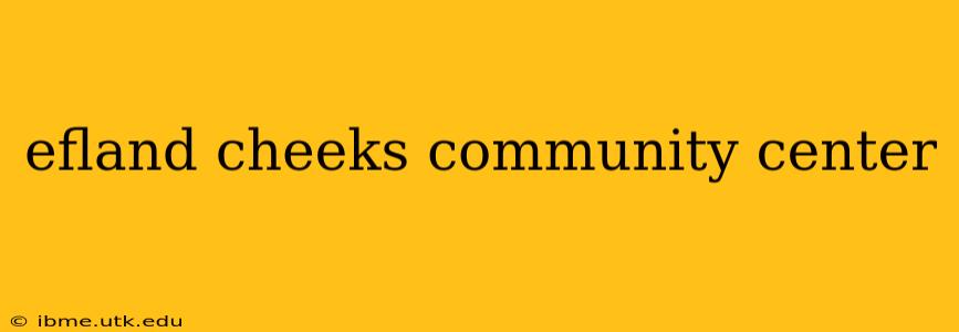 efland cheeks community center
