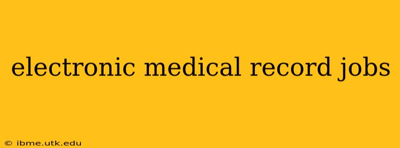 electronic medical record jobs