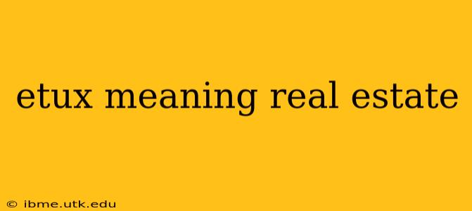 etux meaning real estate