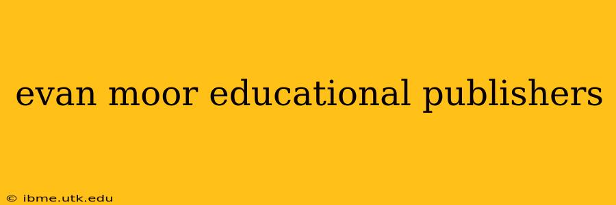 evan moor educational publishers