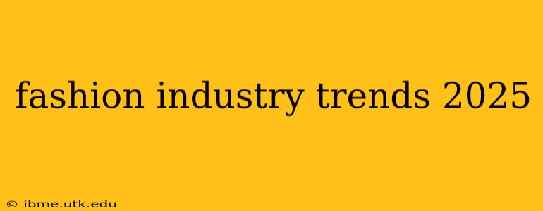 fashion industry trends 2025