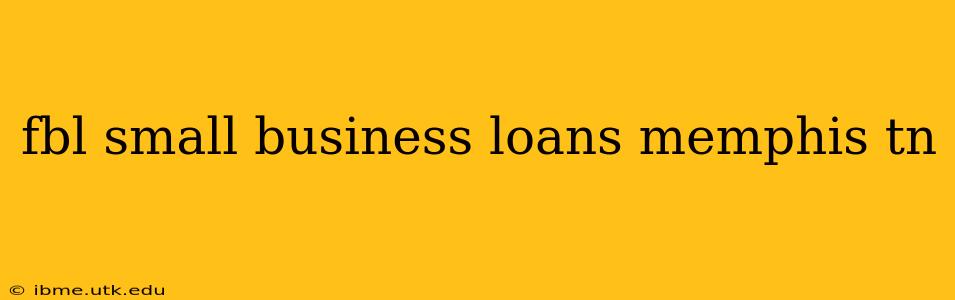 fbl small business loans memphis tn