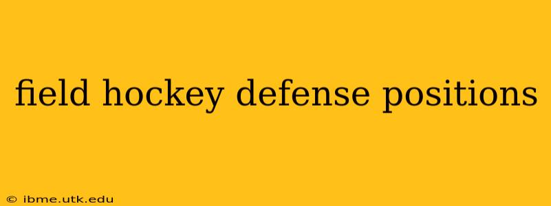 field hockey defense positions