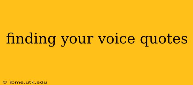 finding your voice quotes