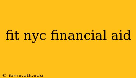 fit nyc financial aid