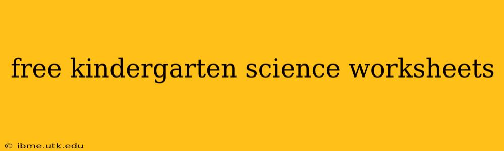 free kindergarten science worksheets