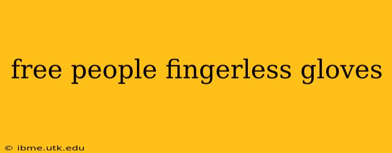 free people fingerless gloves