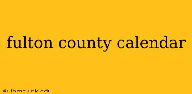 fulton county calendar