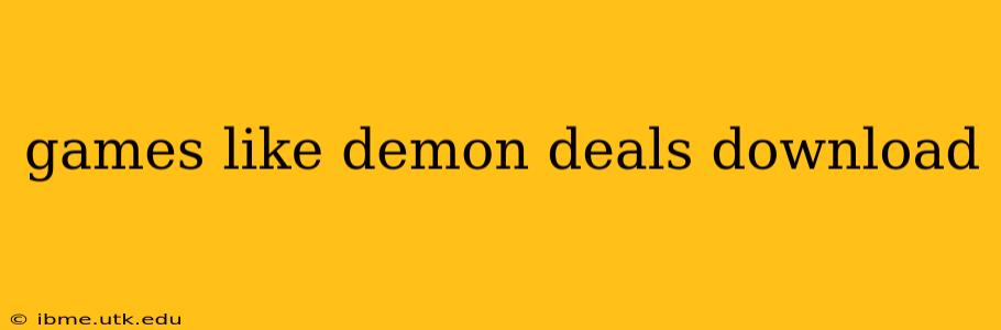 games like demon deals download