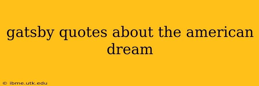 gatsby quotes about the american dream