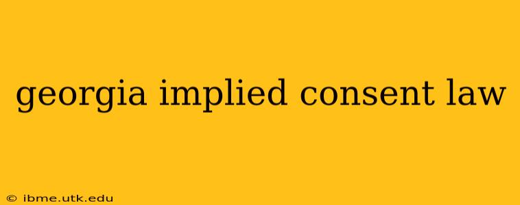 georgia implied consent law