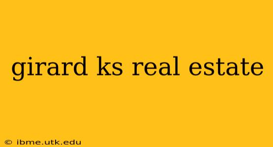 girard ks real estate