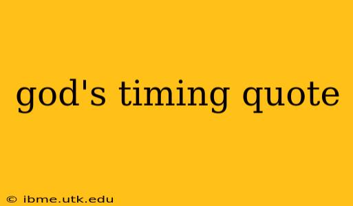 god's timing quote