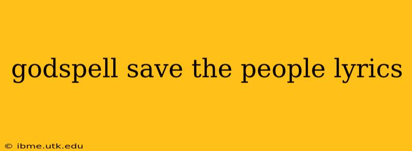 godspell save the people lyrics