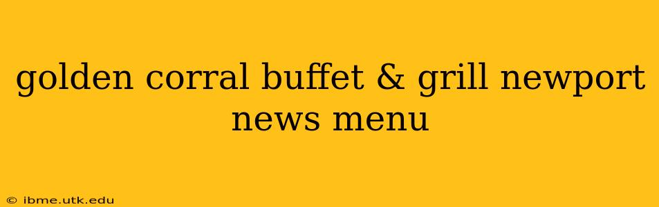 golden corral buffet & grill newport news menu