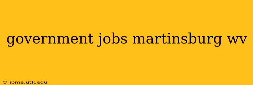 government jobs martinsburg wv
