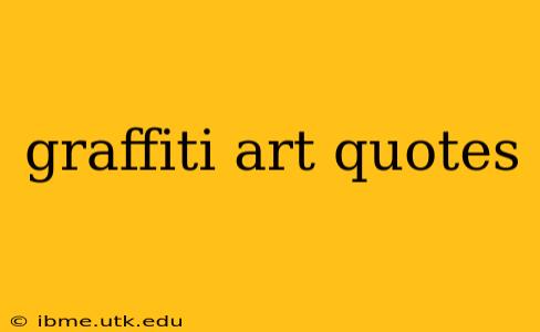 graffiti art quotes