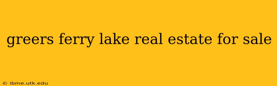 greers ferry lake real estate for sale