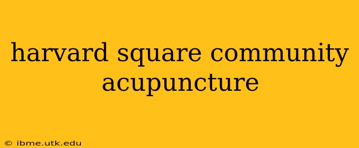 harvard square community acupuncture