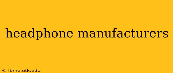 headphone manufacturers
