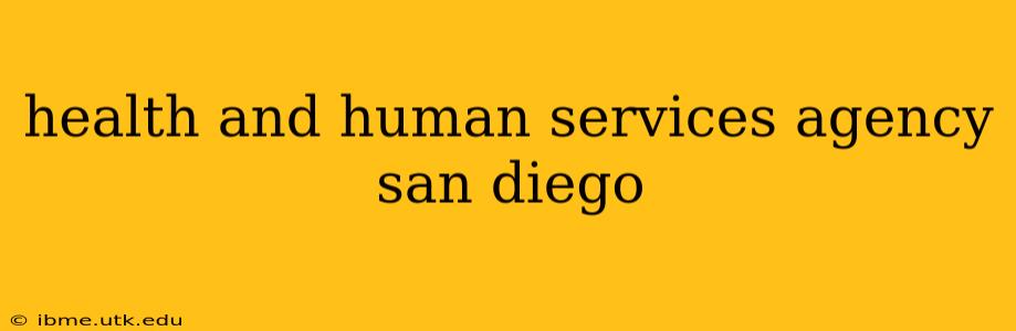health and human services agency san diego