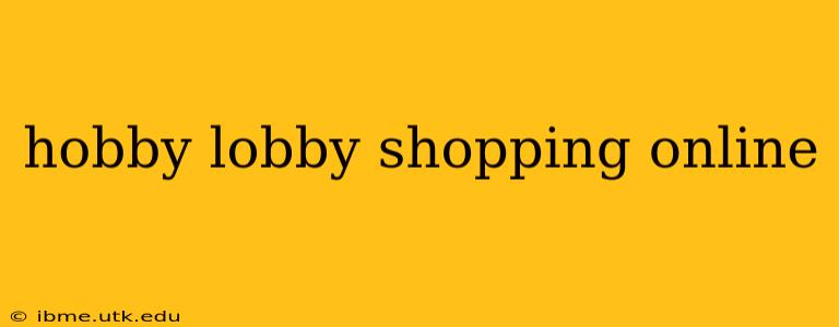 hobby lobby shopping online