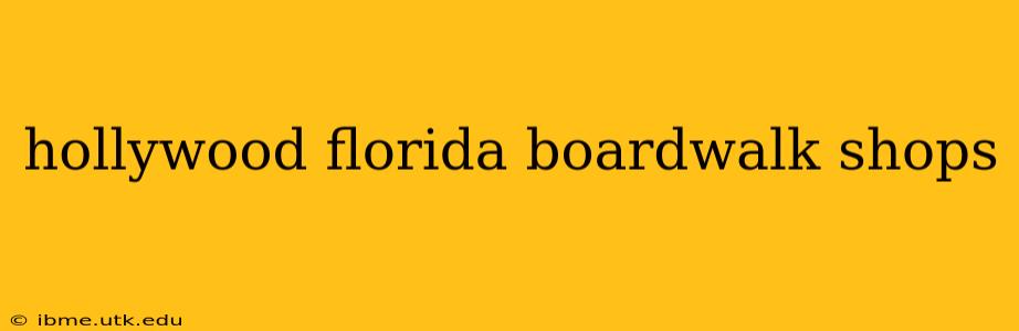 hollywood florida boardwalk shops