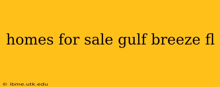 homes for sale gulf breeze fl