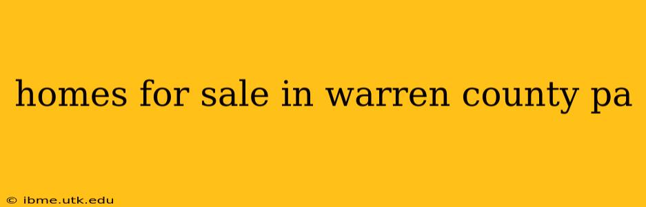 homes for sale in warren county pa