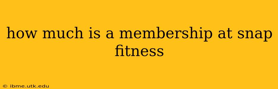 how much is a membership at snap fitness