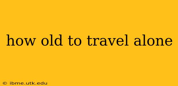 how old to travel alone