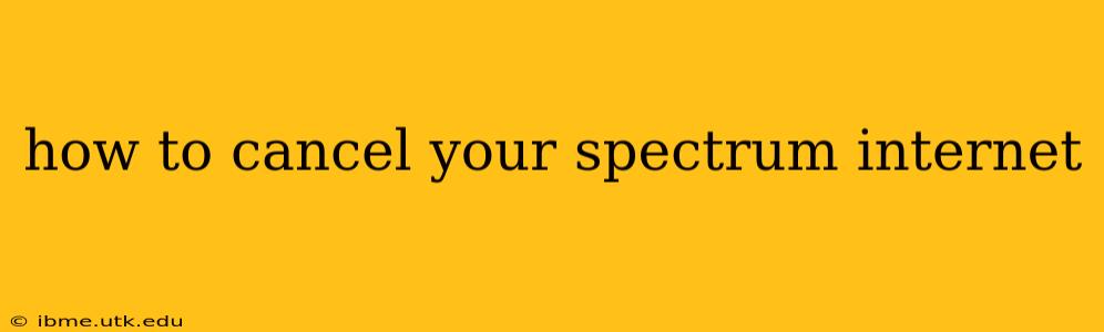 how to cancel your spectrum internet