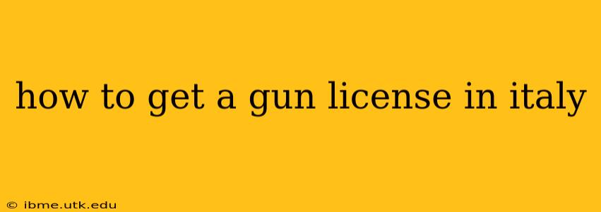 how to get a gun license in italy
