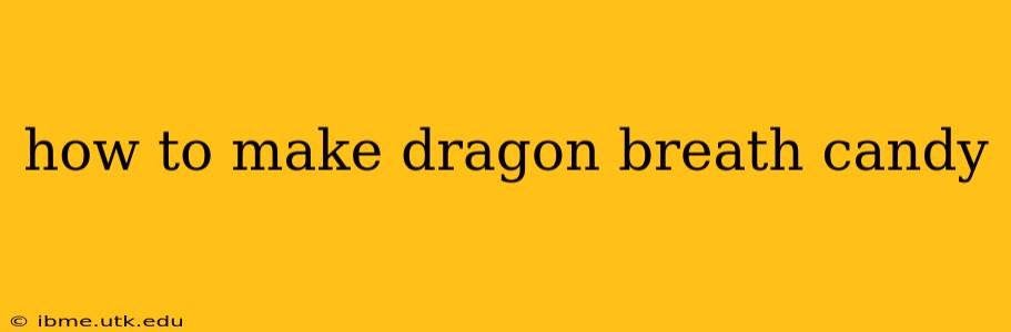 how to make dragon breath candy