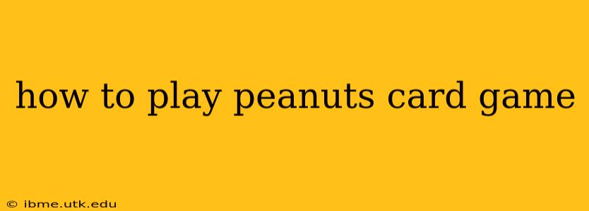 how to play peanuts card game