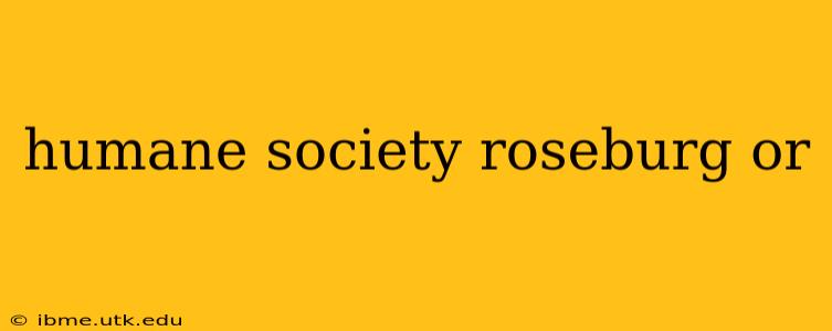 humane society roseburg or