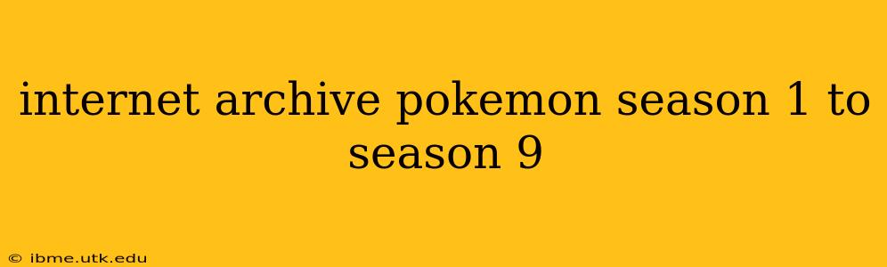 internet archive pokemon season 1 to season 9