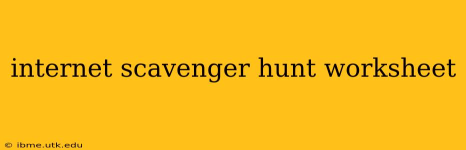 internet scavenger hunt worksheet