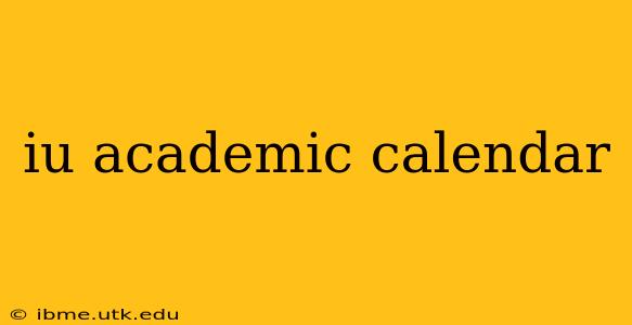 iu academic calendar