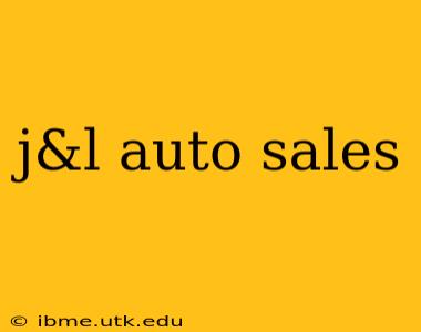 j&l auto sales