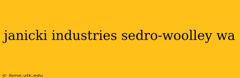 janicki industries sedro-woolley wa