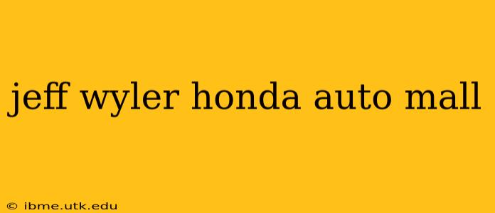 jeff wyler honda auto mall