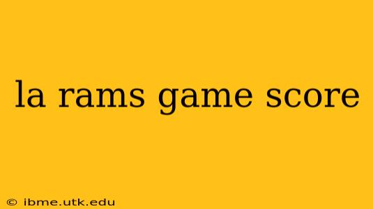 la rams game score