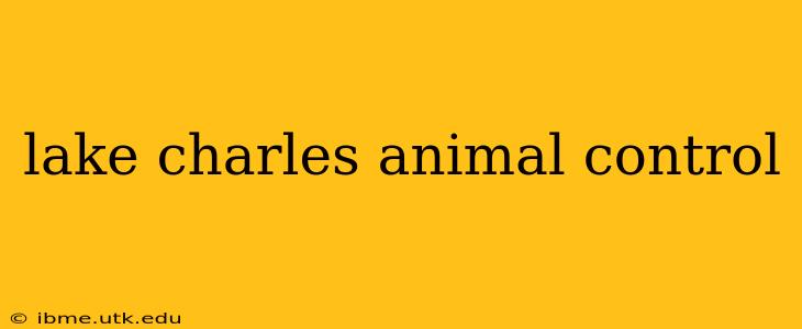 lake charles animal control