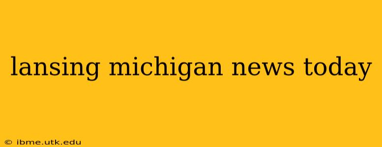lansing michigan news today